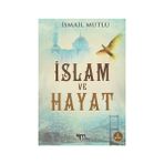 İslam Ve Hayat - İsmail Mutlu