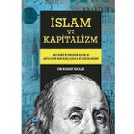 İSLAM VE KAPİTALİZM - Max Weber’in Protestan Ahlakı ve Kapitalizmin Ruhu Bakış Açısıyla Bir Değerlendirme