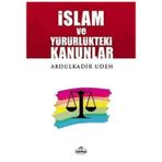 İslam ve Yürürlükteki Kanunlar - Abdülkadir Udeh