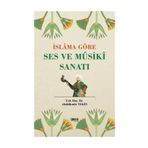İslama Göre Ses ve Musiki Sanatı - Abdülkadir Tekin
