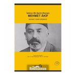 İSLAMCI BIR ŞAİRİN ROMANI: MEHMET AKIF - MEHMET EMIN ERİŞİRGİL (ISBN:9789755919874)