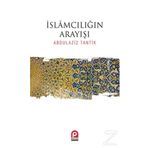 İslamcılığın Arayışı / Abdulaziz Tantik