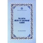 İslamda Bilim ve Teknoloji Tarihi - Mehmet Bayrakdar