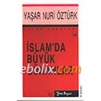 İSLAM'DA BÜYÜK GÜNAHLAR - YAŞAR NURI ÖZTÜRK
