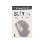 İSLAMDA GIYIM VE TESETTÜR - İSMAİL YILDIZ (DR.)