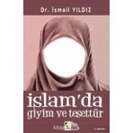 İslam’da Giyim ve Tesettür