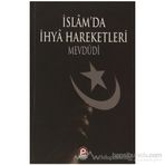 İSLAM`DA İHYA HAREKETLERI - EBU`L ALA MEVDUDI