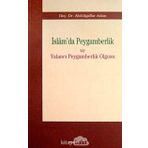 İSLAMDA PEYGAMBERLIK VE YALANCI PEYGAMBERLIK OLGUSU - ABDULGAFFAR ASLAN