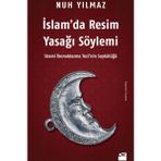 İslam’da Resim Yasağı Söylemi - Nuh Yılmaz