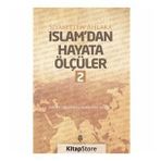 İslam'dan Hayata Ölçüler 2 / Ahmet Taşgetiren