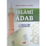 İslami Adab - Kitabu’l Adab Tercümesi - Fuad B. Abdilaziz Eş-Şelhüb