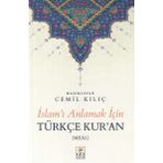İslam'ı Anlamak İçin Türkçe Kuran - Cemil Kılıç