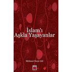 İSLAM'I AŞKLA YAŞAYANLAR - MEHMET NEZIR GÜL