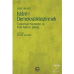 İslam'ı Demokratikleştirmek - Asef Bayat