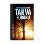 İslami Hareketlerin Takva Sorunu - Mehmet Göktaş