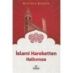 İslami Hareketten Halkımıza - Mustafa Meşhur