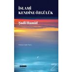 İslami Kendine Özgülük - Şadi Hamid