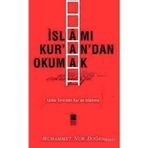İSLAMI KUR'AN'DAN OKUMAK - MUHAMMED NUR DOĞAN