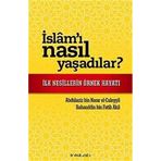 İSLAM'I NASIL YAŞADILAR? İLK NESILLERIN ÖRNEK HAYATI - BAHAUDDIN BIN FATIH AKIL