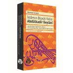 İslamın Büyük Velisi - Abdülkadir Geylani