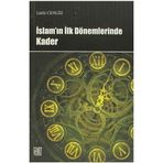 İSLAM'IN İLK DÖNEMLERINDE KADER - LÜTFÜ CENGIZ