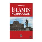 İslamın Kozmik Odası - Nazif Ay