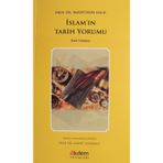İslam'ın Tarih Yorumu - İmadüddin Halil