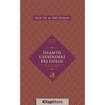 İslam'ın Üzerindeki Beş Gölge - Zeki Duman