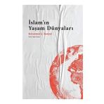 İslam'ın Yaşam Dünyaları - Mohammed A. Bamyeh