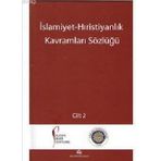 İslamiyet - Hıristiyanlık Kavramları Sözlüğü 2 Cilt Takım - Halis Albayrak Mualla Selçuk Peter Antes Richard Heinzmann Martin Thurner