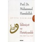İslamiyet ve Hıristiyanlık: Bütün Eserleri - Muhammed Hamidullah