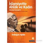 İslamiyette Ahlak ve Kadın İslamiyet Gerçeği 3 - Erdoğan Aydın