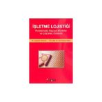 İŞLETME LOJİSTİĞİ - ÇAĞATAN TAŞKIN; GÜL GÖKAY EMEL
