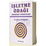 İŞLETME ODAĞI GİRİŞİMCİ SORUNLARI - RÜŞTÜ BOZKURT