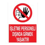 İşletme Personeli Dışında Girmek Yasaktır Uyarı Tabelası - 50x70 Alüminyum Kompozit Panel - YAS46