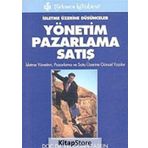 İşletme Üzerine Düşünceler Yönetim Pazarlama Satış - Erdoğan Taşkın