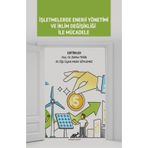 İşletmelerde Enerji Yönetimi ve İklim Değişikliği ile Mücadele Doç. Dr. Zeliha Tekin