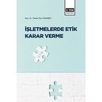 İşletmelerde Etik Karar Verme Eğitim Yayınevi