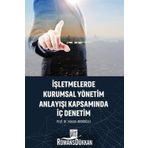 İşletmelerde Kurumsal Yönetim Anlayışı Kapsamında İç Denetim - Hasan Abdioğlu