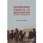 İşletmelerde Liderlik ve Motivasyon (Pozitif Yaklaşımlar) - Belgin AYDINTAN