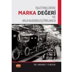 İşletmelerde Marka Değeri ve Muhasebeleştirilmesi Nobel Bilimsel Eserler