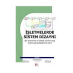 İŞLETMELERDE SISTEM DİZAYNI - SABAHATTIN ÖZYAPICI;TIGIN ÖZYAPICI;TOLGA ÖZYAPICI
