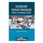 İşletmelerin Stratejik Yönelimleri: Yenilik ve Performans İlişkisi