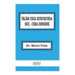 İslâm Ceza Hukukunda Suçceza Dengesi - Murat Demir