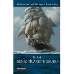 İslâm Deniz Ticaret Hukuku - Muhammet Abdülmecit Karaaslan