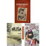 Ismail Bilgin Kitaplığı- Süleyman Askeri Bey, Kuşçubaşı Eşref, Zenci Musa (3kitap)