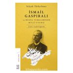 İsmail Gaspıralı ve Rusya Türklerinde Milli Uyanış - Selçuk Türkyılmaz