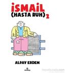 İsmail - Hasta Ruh 2 - Alpay Erdem