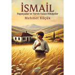İsmail Papatyalar ve Yarım Kalan Hikâyeler