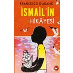 İsmail'in Hikayesi - Beyaz Balina Yayınları
